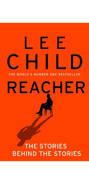 Reacher: The Stories Behind The Stories