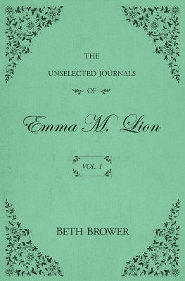 Unselected Journals of Emma M. Lion