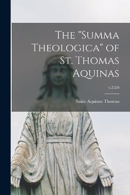 "Summa Theologica" of St. Thomas Aquinas; v.2