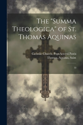 "Summa Theologica" of St. Thomas Aquinas