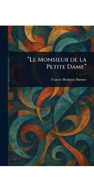 "Le Monsieur De La Petite Dame"