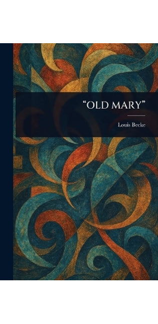 "Old Mary"