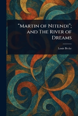 "Martin of Nitendi"; and The River of Dreams