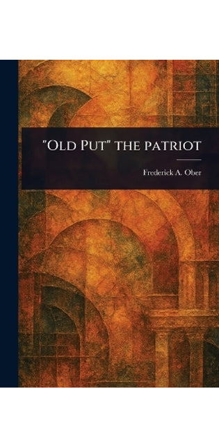 "Old Put" the Patriot