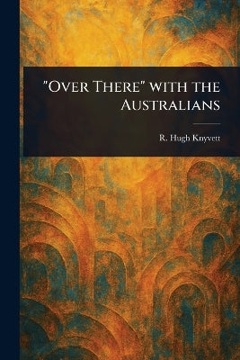 "Over There" With the Australians