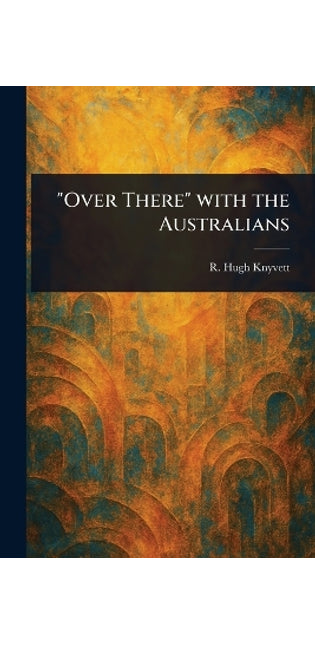 "Over There" With the Australians