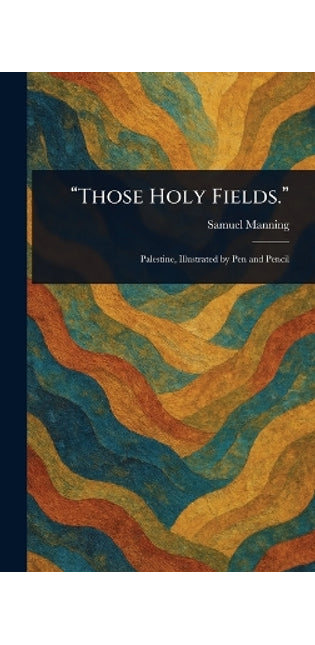 "Those Holy Fields."