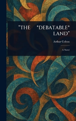 "The *Debatable* Land"
