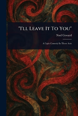 "I'll Leave It To You"