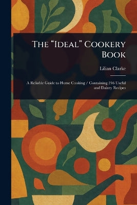 "Ideal" Cookery Book