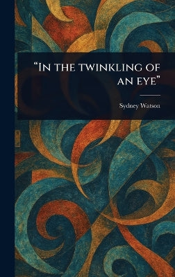 "In the Twinkling of an Eye"
