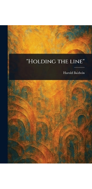 "Holding the Line"