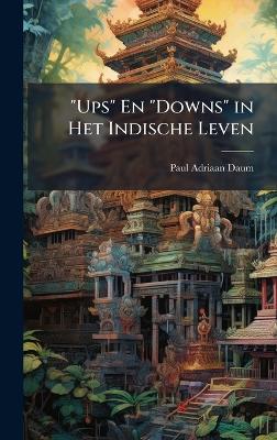 "Ups" En "Downs" in Het Indische Leven