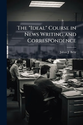 "Ideal" Course in News Writing and Correspondence