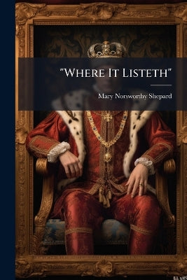 "Where It Listeth"