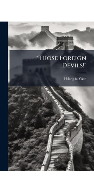 "Those Foreign Devils!"