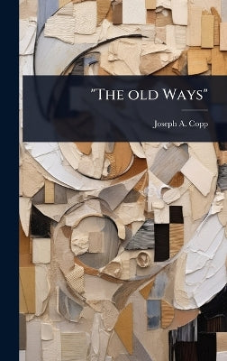 "The old Ways"