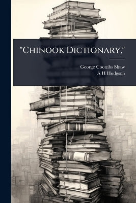 "Chinook Dictionary,"