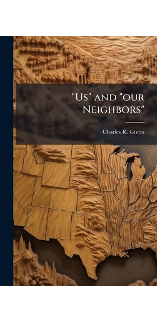 "Us" and "our Neighbors"