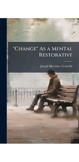 "Change" As a Mental Restorative
