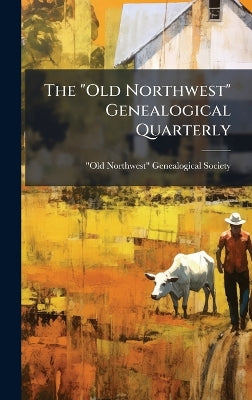 "Old Northwest" Genealogical Quarterly