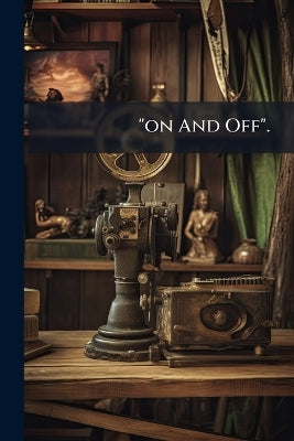 "on And Off".