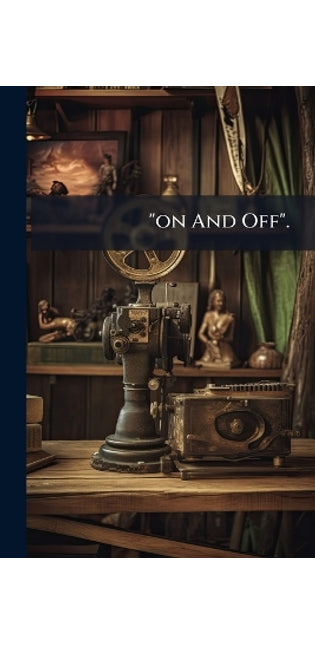 "on And Off".