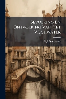 Bevolking En Ontvolking Van Het Vischwater