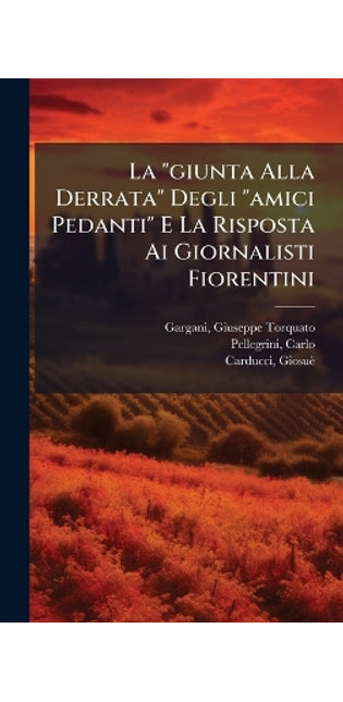 "giunta Alla Derrata" Degli "amici Pedanti" E La Risposta Ai Giornalisti Fiorentini