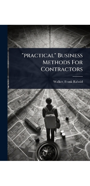 "practical" Business Methods For Contractors