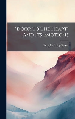 "door To The Heart" And Its Emotions