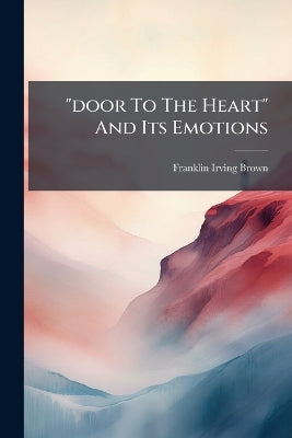 "door To The Heart" And Its Emotions