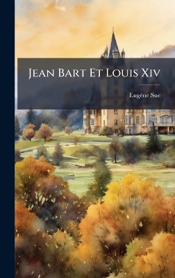 Jean Bart Et Louis Xiv