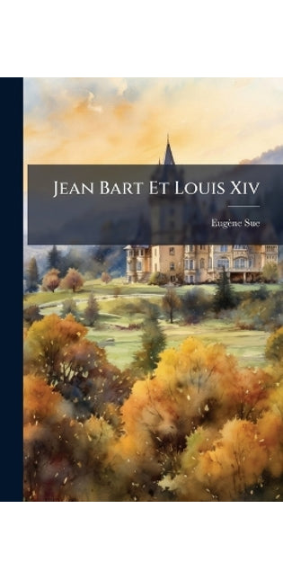 Jean Bart Et Louis Xiv