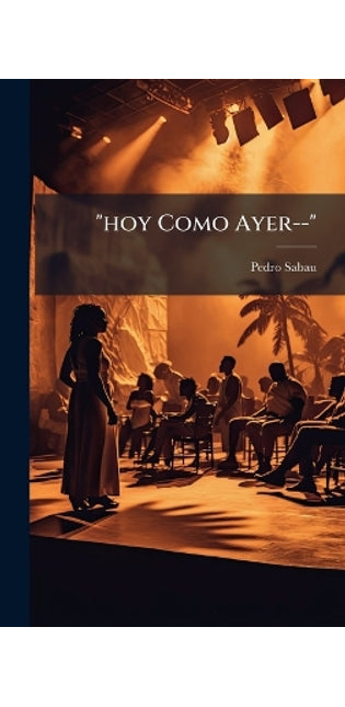 "hoy Como Ayer--"