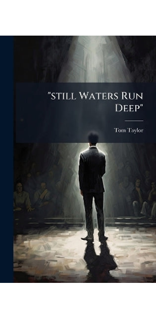 "still Waters Run Deep"
