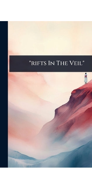 "rifts In The Veil"