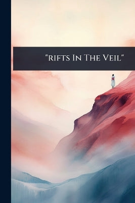 "rifts In The Veil"