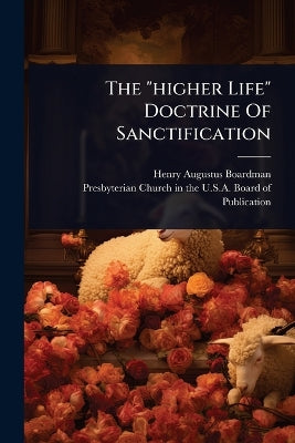 "higher Life" Doctrine Of Sanctification