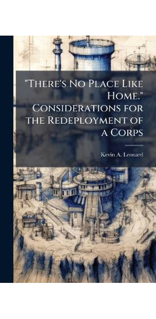 "There's No Place Like Home." Considerations for the Redeployment of a Corps