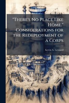 "There's No Place Like Home." Considerations for the Redeployment of a Corps