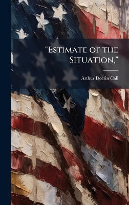 "Estimate of the Situation,"