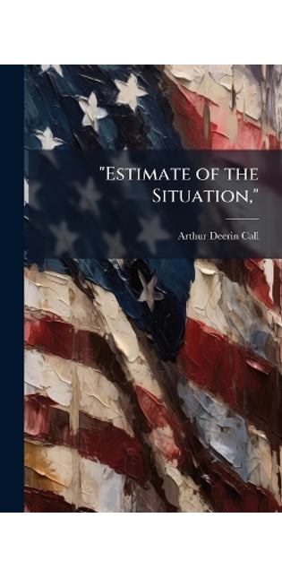 "Estimate of the Situation,"