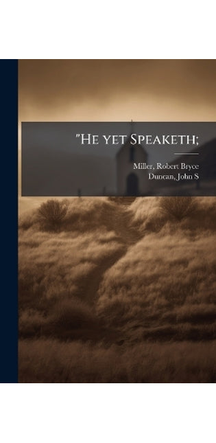 "He yet Speaketh;