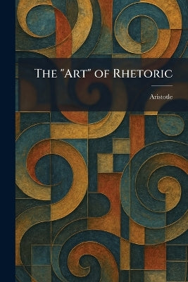 "Art" of Rhetoric