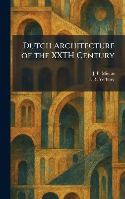 Dutch Architecture of the XXTH Century