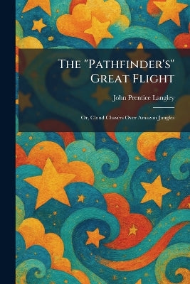 "Pathfinder's" Great Flight
