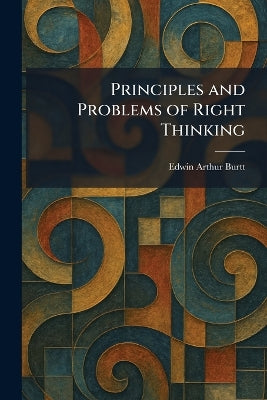 Principles and Problems of Right Thinking