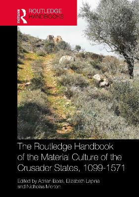 Routledge Handbook of the Material Culture of the Crusader States, 1099–1571
