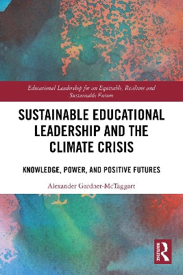 Sustainable Educational Leadership and the Climate Crisis